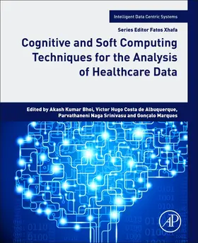 Bhoi / de Albuquerque / Srinivasu | Cognitive and Soft Computing Techniques for the Analysis of Healthcare Data | Buch | 978-0-323-85751-2 | sack.de