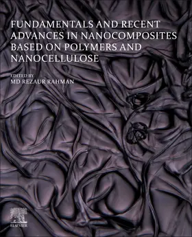 Rahman | Fundamentals and Recent Advances in Nanocomposites Based on Polymers and Nanocellulose | Buch | 978-0-323-85771-0 | sack.de