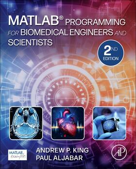 King / Aljabar |  MATLAB Programming for Biomedical Engineers and Scientists | Buch |  Sack Fachmedien