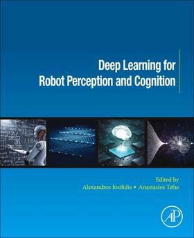 Iosifidis |  Deep Learning for Robot Perception and Cognition | Buch |  Sack Fachmedien