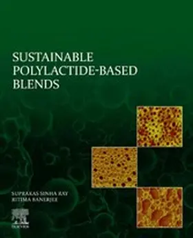 Ray / Banerjee |  Sustainable Polylactide-Based Blends | eBook | Sack Fachmedien