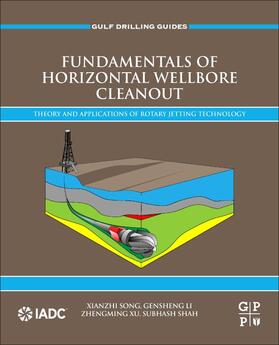 Li / Song / Shah |  Fundamentals of Horizontal Wellbore Cleanout | Buch |  Sack Fachmedien