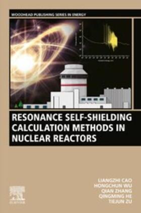 Cao / Wu / Zhang |  Resonance Self-Shielding Calculation Methods in Nuclear Reactors | eBook | Sack Fachmedien