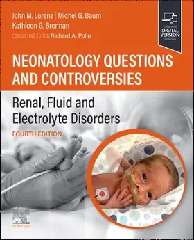 Lorenz / Baum / Brennan |  Neonatology Questions and Controversies: Renal, Fluid and Electrolyte Disorders | Buch |  Sack Fachmedien