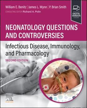 Benitz / Wynn / Smith |  Neonatology Questions and Controversies: Infectious Disease, Immunology, and Pharmacology | Buch |  Sack Fachmedien