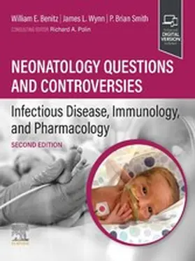 Benitz MD / Benitz / Wynn MD |  Neonatology Questions and Controversies: Infectious Disease, Immunology, and Pharmacology - E-Book | eBook | Sack Fachmedien