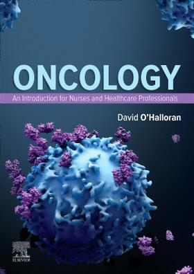 O'Halloran |  Oncology: An Introduction for Nurses and Healthcare Professionals | Buch |  Sack Fachmedien