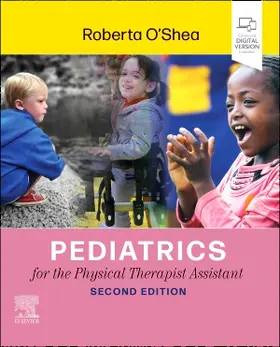 O'Shea |  Pediatrics for the Physical Therapist Assistant | Buch |  Sack Fachmedien