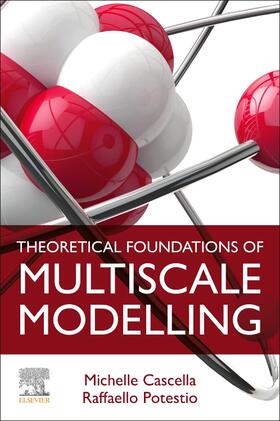 Cascella / Potestio |  Theoretical Foundations of Multiscale Modelling | Buch |  Sack Fachmedien
