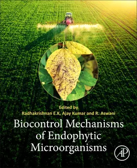 Radhakrishnan / Kumar / Aswani | Biocontrol Mechanisms of Endophytic Microorganisms | Buch | 978-0-323-88478-5 | sack.de