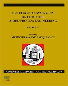 Türkay / Gani | 31st European Symposium on Computer Aided Process Engineering | Buch | 978-0-323-88506-5 | sack.de