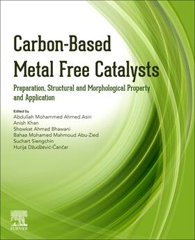 Asiri / Khan / Bhawani |  Carbon-Based Metal Free Catalysts | Buch |  Sack Fachmedien