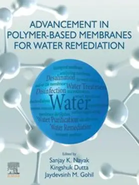 Nayak / Dutta / Gohil |  Advancement in Polymer-Based Membranes for Water Remediation | eBook | Sack Fachmedien