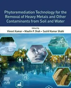 Kumar / Shah / Shahi |  Phytoremediation Technology for the Removal of Heavy Metals and Other Contaminants from Soil and Water | eBook | Sack Fachmedien