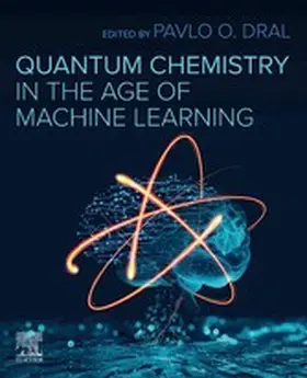 Dral |  Quantum Chemistry in the Age of Machine Learning | eBook | Sack Fachmedien