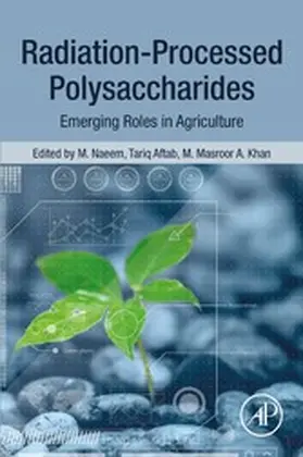 Naeem B. Sc / Naeem / Aftab |  Radiation-Processed Polysaccharides | eBook | Sack Fachmedien