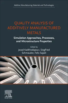 Kadkhodapour / Schmauder / Sajadi |  Quality Analysis of Additively Manufactured Metals | Buch |  Sack Fachmedien