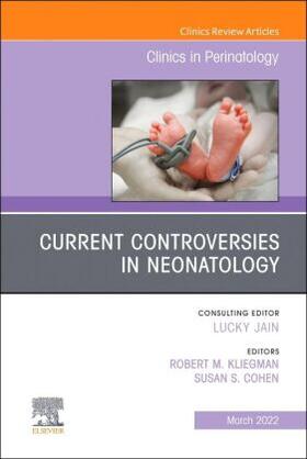 Kliegman / Cohen |  Current Controversies in Neonatology, an Issue of Clinics in Perinatology | Buch |  Sack Fachmedien