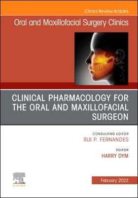 Dym |  Clinical Pharmacology for the Oral and Maxillofacial Surgeon, an Issue of Oral and Maxillofacial Surgery Clinics of North America | Buch |  Sack Fachmedien