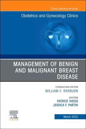 Weiss / Partin |  Management of Benign and Malignant Breast Disease, an Issue of Obstetrics and Gynecology Clinics | Buch |  Sack Fachmedien