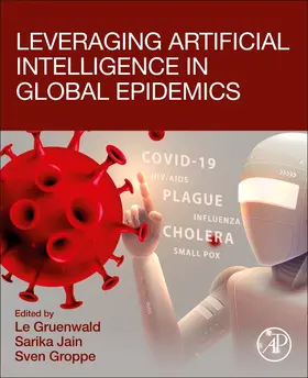 Gruenwald / Jain / Groppe |  Leveraging Artificial Intelligence in Global Epidemics | Buch |  Sack Fachmedien