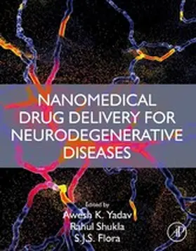 Yadav / Shukla / Flora |  Nanomedical Drug Delivery for Neurodegenerative Diseases | eBook | Sack Fachmedien