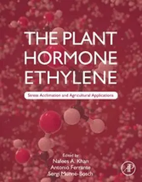 Ferrante / Munné-Bosch / Khan D. Sc. |  The Plant Hormone Ethylene | eBook | Sack Fachmedien