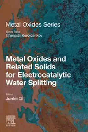 Qi |  Metal Oxides and Related Solids for Electrocatalytic Water Splitting | eBook | Sack Fachmedien