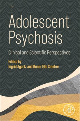 Agartz / Smelror |  Adolescent Psychosis | Buch |  Sack Fachmedien