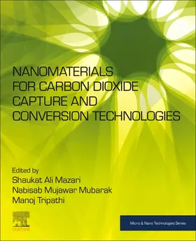 Tripathi / Mazari / Mubarak |  Nanomaterials for Carbon Dioxide Capture and Conversion Technologies | Buch |  Sack Fachmedien