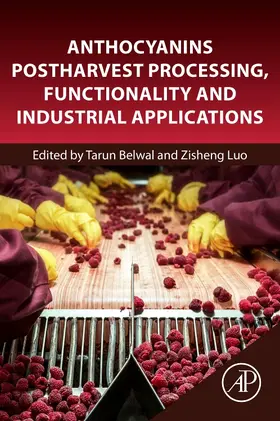 Belwal / Thakur |  Anthocyanins Postharvest Processing, Functionality and Industrial Applications | Buch |  Sack Fachmedien