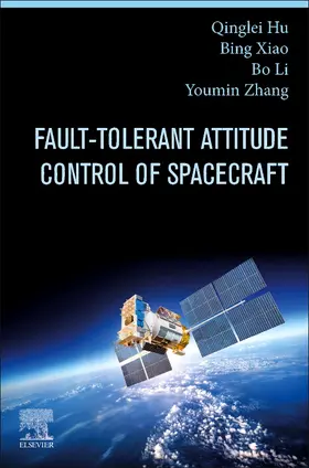 Hu / Xiao / Li |  Fault-Tolerant Attitude Control of Spacecraft | Buch |  Sack Fachmedien