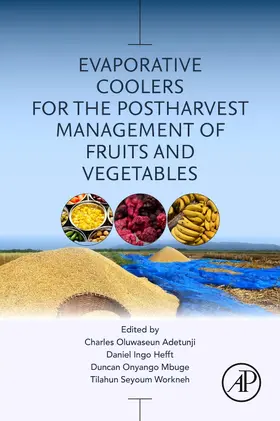 Adetunji / Hefft / Mbuge |  Evaporative Coolers for the Postharvest Management of Fruits and Vegetables | Buch |  Sack Fachmedien