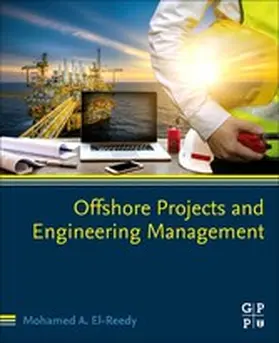 El-Reedy |  Offshore Projects and Engineering Management | eBook | Sack Fachmedien