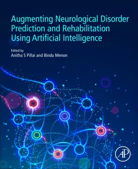 Pillai / Menon |  Augmenting Neurological Disorder Prediction and Rehabilitation Using Artificial Intelligence | Buch |  Sack Fachmedien