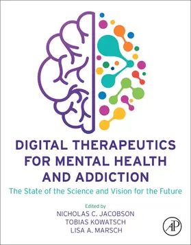 Jacobson / Kowatsch |  Digital Therapeutics for Mental Health and Addiction | Buch |  Sack Fachmedien