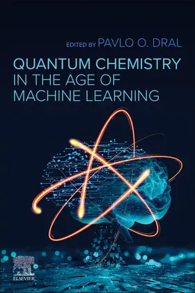 Dral |  Quantum Chemistry in the Age of Machine Learning | Buch |  Sack Fachmedien