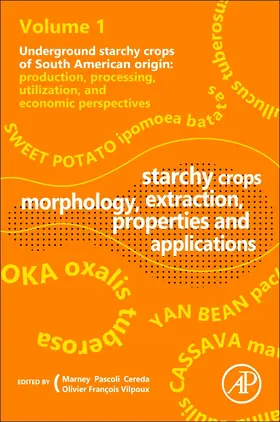 Pascoli Cereda |  Starchy Crops Morphology, Extraction, Properties and Applications | Buch |  Sack Fachmedien