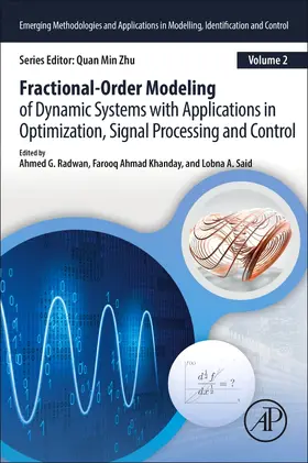 Radwan / Said |  Fractional-Order Modeling of Dynamic Systems with Applications in Optimization, Signal Processing, and Control | Buch |  Sack Fachmedien