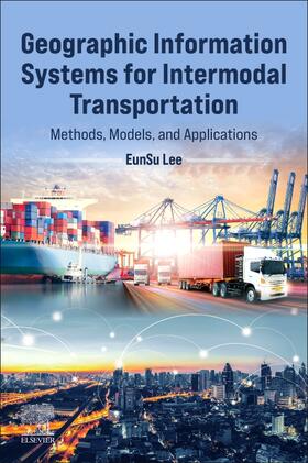 Lee |  Geographic Information Systems for Intermodal Transportation | Buch |  Sack Fachmedien