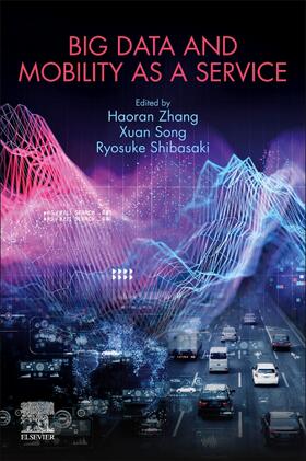 Zhang / Song / Shibasaki |  Big Data and Mobility as a Service | Buch |  Sack Fachmedien