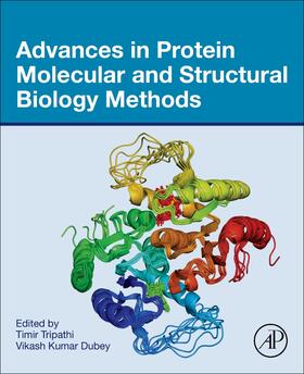 Tripathi / Dubey |  Advances in Protein Molecular and Structural Biology Methods | Buch |  Sack Fachmedien