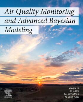 Li / Hoi / Yuen |  Air Quality Monitoring and Advanced Bayesian Modeling | Buch |  Sack Fachmedien