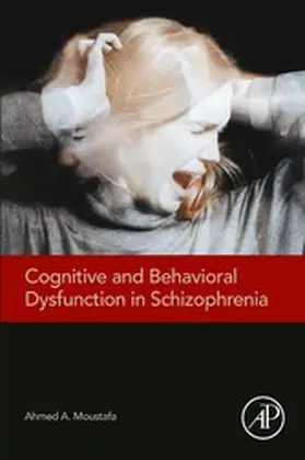 Moustafa Ph. D / Moustafa |  Cognitive and Behavioral Dysfunction in Schizophrenia | eBook | Sack Fachmedien