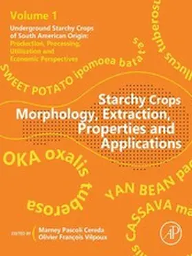 Pascoli Cereda / Francois Vilpoux |  Starchy Crops Morphology, Extraction, Properties and Applications | eBook | Sack Fachmedien