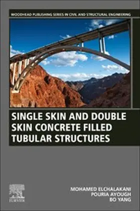 Elchalakani / Ayough / Yang |  Single Skin and Double Skin Concrete Filled Tubular Structures | eBook | Sack Fachmedien