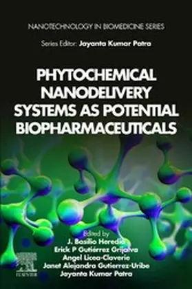 Heredia / Gutierrez-Grijalva / Licea-Claverie |  Phytochemical Nanodelivery Systems as Potential Biopharmaceuticals | eBook | Sack Fachmedien