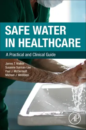 Walker / Weinbren / Surman-Lee |  Safe Water in Healthcare | Buch |  Sack Fachmedien