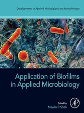 Shah |  Application of Biofilms in Applied Microbiology | eBook | Sack Fachmedien