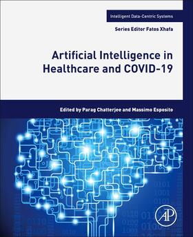 Esposito / Chatterjee |  Artificial Intelligence in Healthcare and COVID-19 | Buch |  Sack Fachmedien
